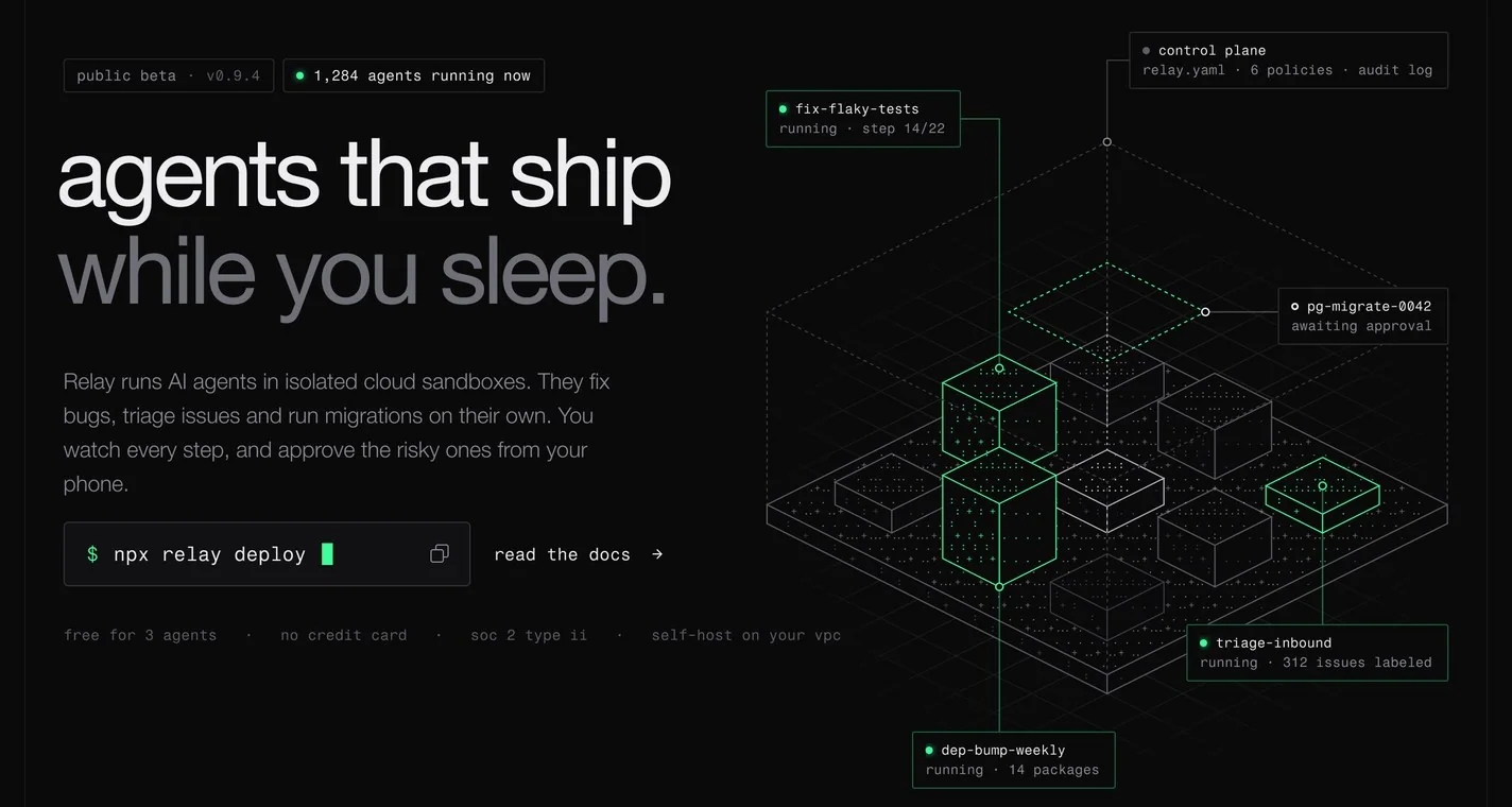 Relay concept landing: “agents that ship while you sleep.” with a copy-to-clipboard deploy command and an isometric grid of agent sandboxes with live callouts.