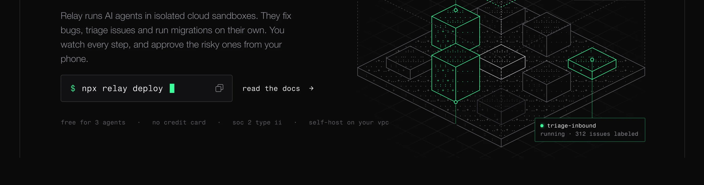 Relay concept landing on black: the sub-copy, the npx relay deploy command box and the isometric agent grid with dep-bump-weekly and triage-inbound callouts.